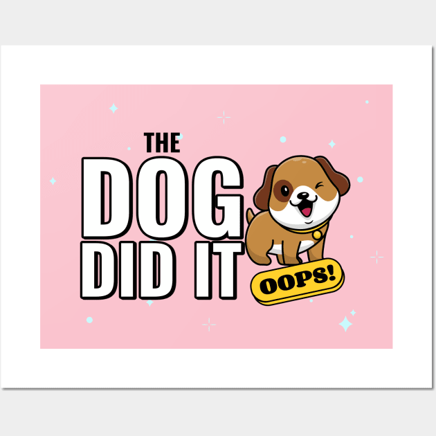 The Dog Did It Cute Puppy Wall Art by Tip Top Tee's